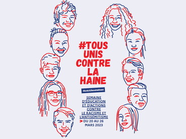 #Tous unis contre la haine - semaine d'éducation et d'action contre le racisme et l'antisémitisme du 20 au 26 mars 2023