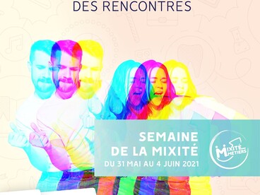 Des ateliers, un concours, des rencontres - semaine de la mixité du 31 mai au 4 juin 2021