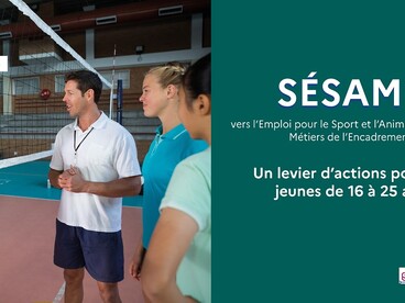 SÉSAME - vers l'emploi pour le sport et l'animation dans les métiers de l'encadrement - Une levier d'actions pour les jeunes de 16 à 25 ans