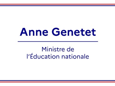 Anne Genetet - Ministre de l'Education Nationale